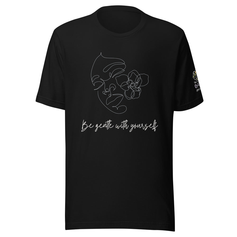 Be Gentle With Yourself t-shirt