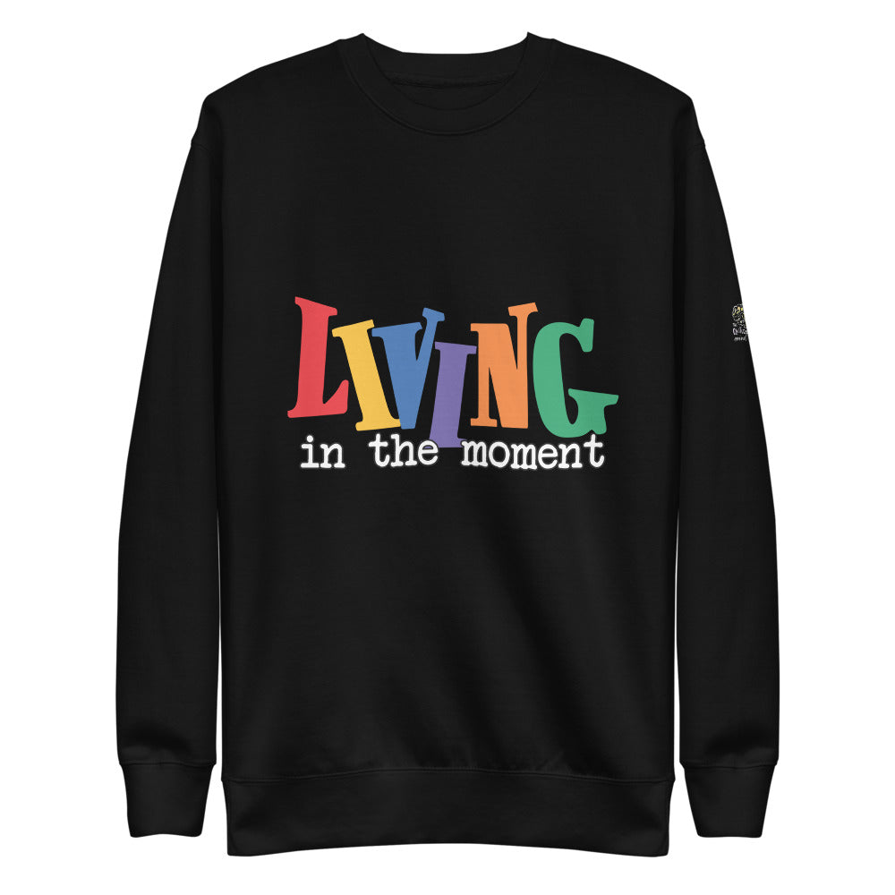 "Living in the Moment" Unisex Fleece Pullover