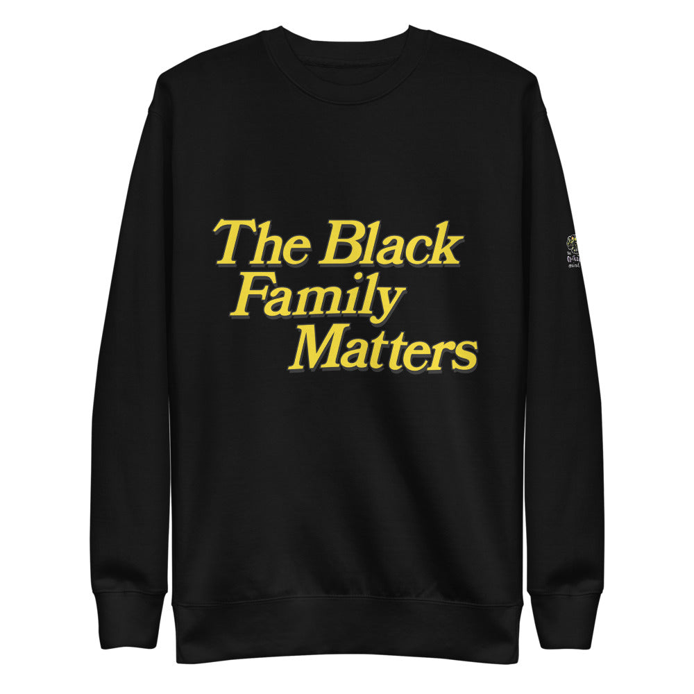 "The Black Family Matters" Unisex Fleece Pullover