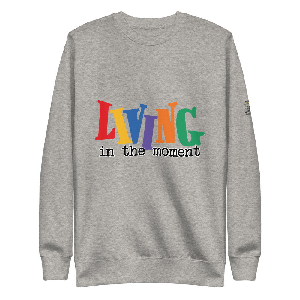 "Living in the Moment" Unisex Fleece Pullover
