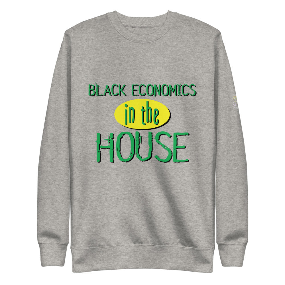 "Black Economics In The House" Unisex Fleece Pullover