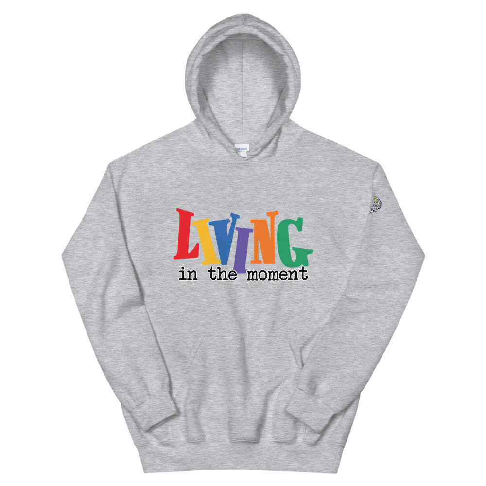 "Living in the Moment" Unisex Hoodie