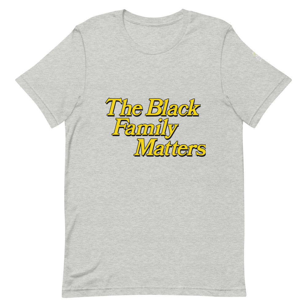 "The Black Family Matters" Short-Sleeve Unisex T-Shirt